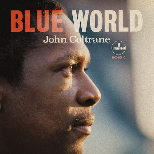 COLTRANE, JOHN - BLUE WORLDCOLTRANE, JOHN - BLUE WORLD.jpg
